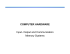 COMPUTER HARDWARE Input- Output and Communication
