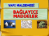 Bağlayıcı Maddeler