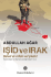 IŞİD ve IRAK Beled el-nifak vel şikak!